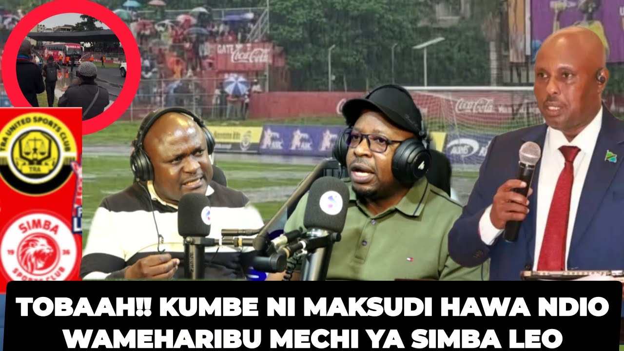SALAMBA & MKALABOKO: KUHAIRISHWA MECHI YA SIMBA VS TRA KUMBE MIPANGO | WAANIKA MADUDU YOTE SABABU NI