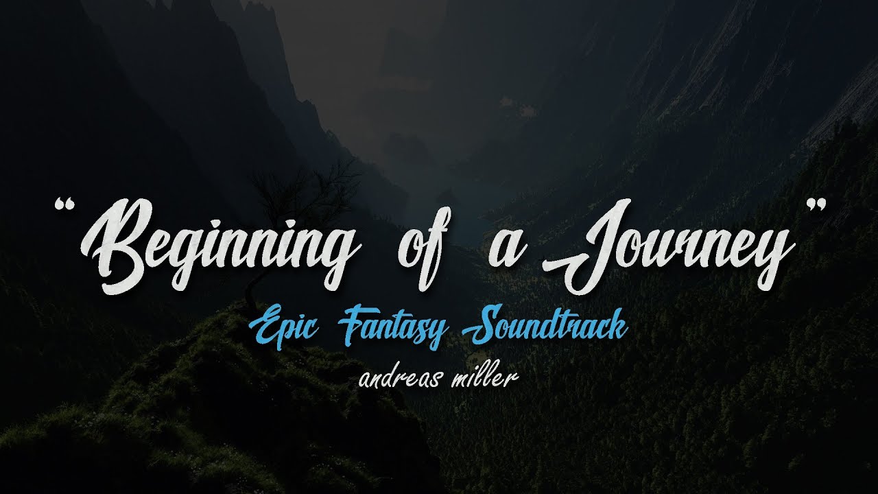 Epic Fantasy Orchestral Music | "Beginning of a Journey" - Andreas Miller