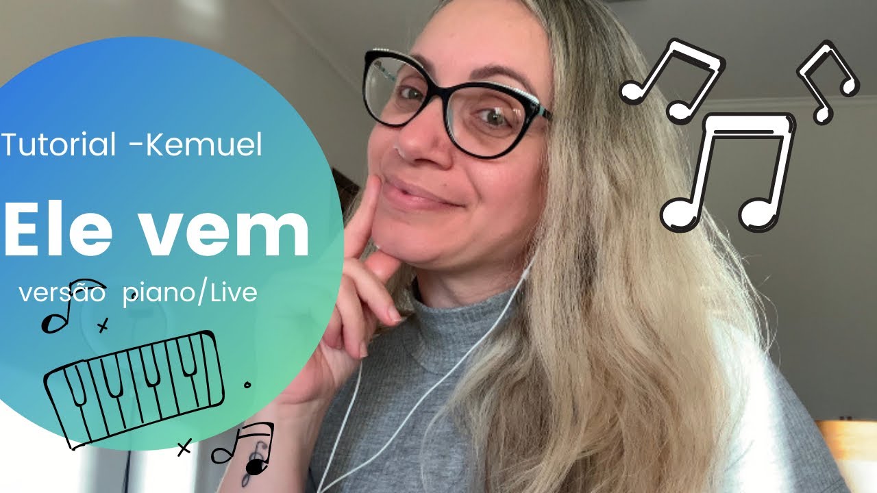 Tutorial “Ele vem” - kemuel - voz por voz