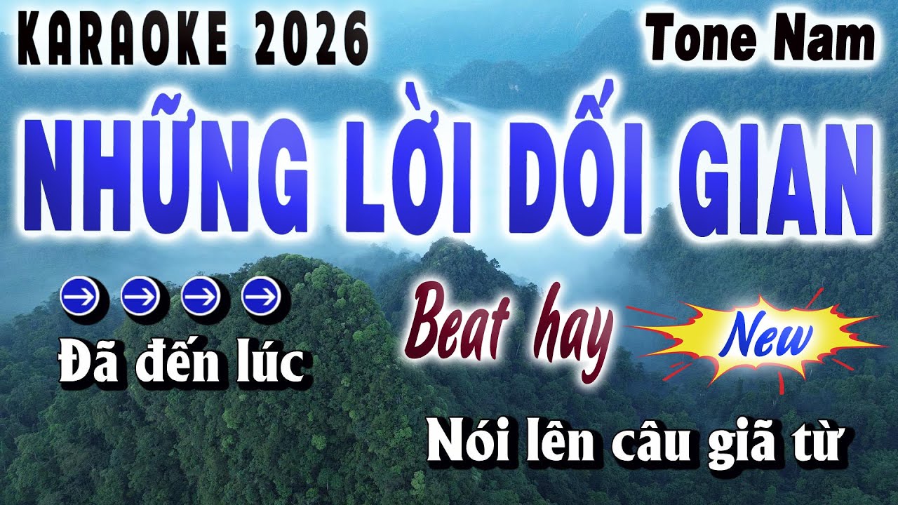 Karaoke Những Lời Dối Gian Tone Nam, Beat Mới 2026 Nhạc Hoa Lời Việt