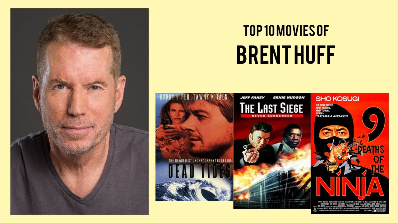 Brent Huff Top 10 Movies of Brent Huff| Best 10 Movies of Brent Huff