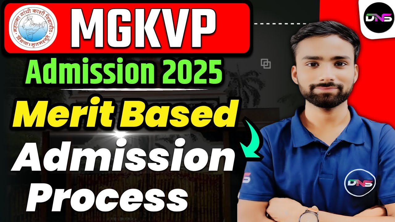 MGKVP UG & PG Merit Based Admission Process 2025 | MGKVP Varanasi || Abhiman Sir ||  @DNSEducare