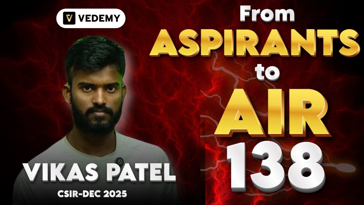 From Aspirant to AIR 138 💥 Vikas Patel CSIR-JRF Dec 2025 | Vedemy Result | CSIR Update | Dr Ravina