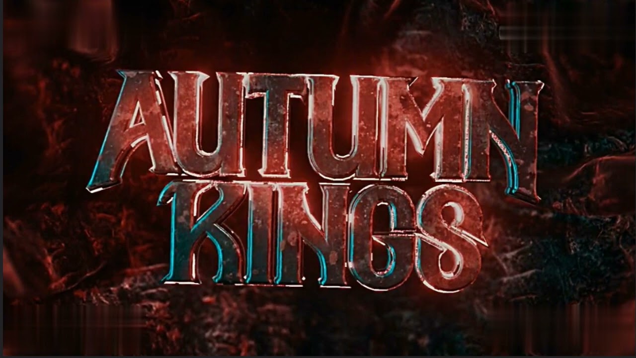 𝓐𝓾𝓽𝓾𝓶𝓷 𝓚𝓲𝓷𝓰𝓼 - 𝓟𝓞𝓦𝓔𝓡 (𝓢𝓵𝓸𝔀𝓮𝓭 + 𝓡𝓮𝓿𝓮𝓻𝓫)