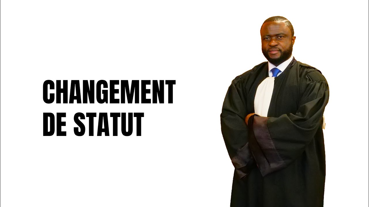 CHANGEMENT DE STATUT