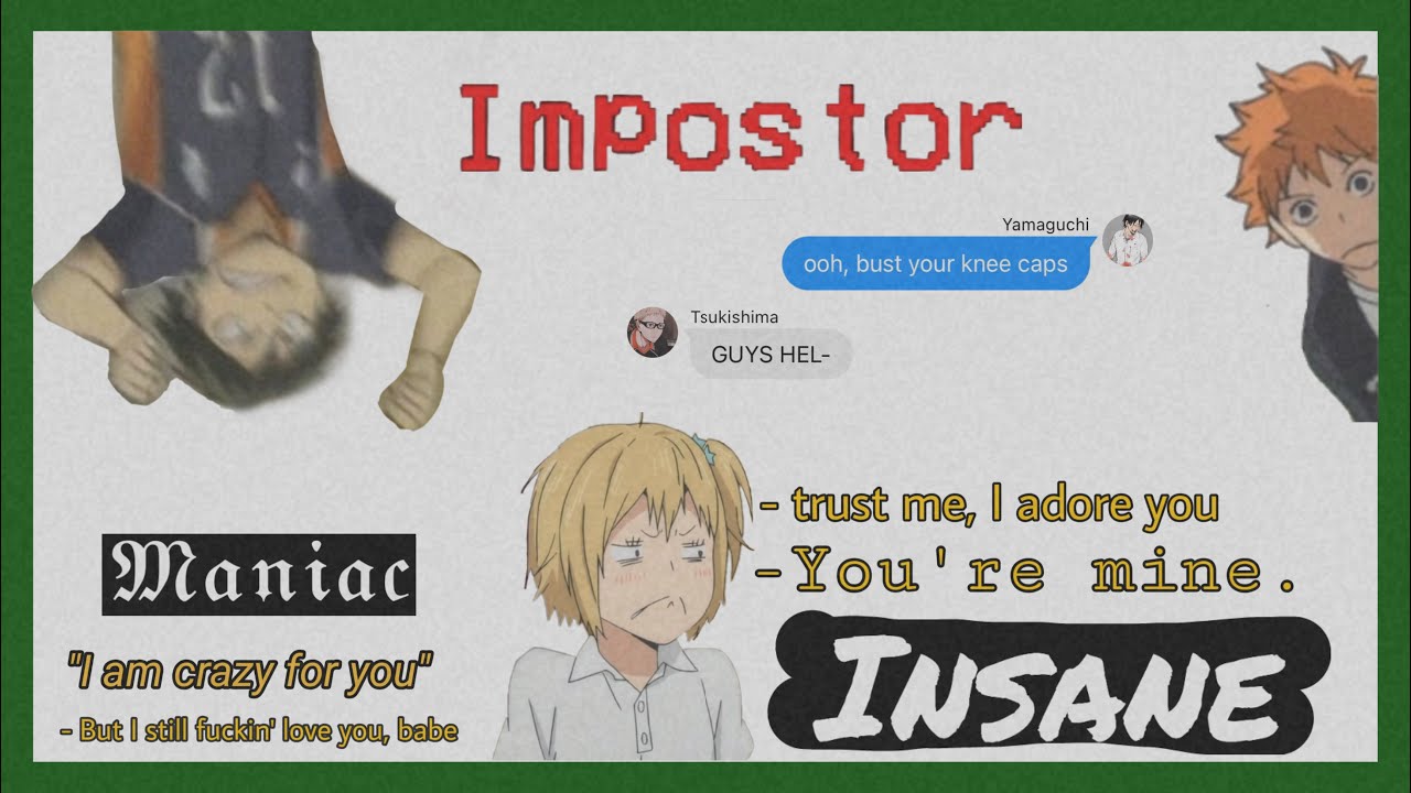 Crazy || Bust Your Knee Caps|| Haikyuu Text ||Slight Flash Warning|| Part 1