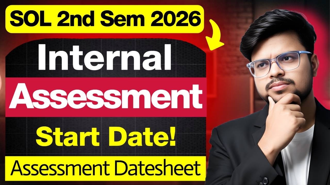 🚨DU SOL 2nd Semester 2026: Internal Assessment कब से शुरू? | Full Details!