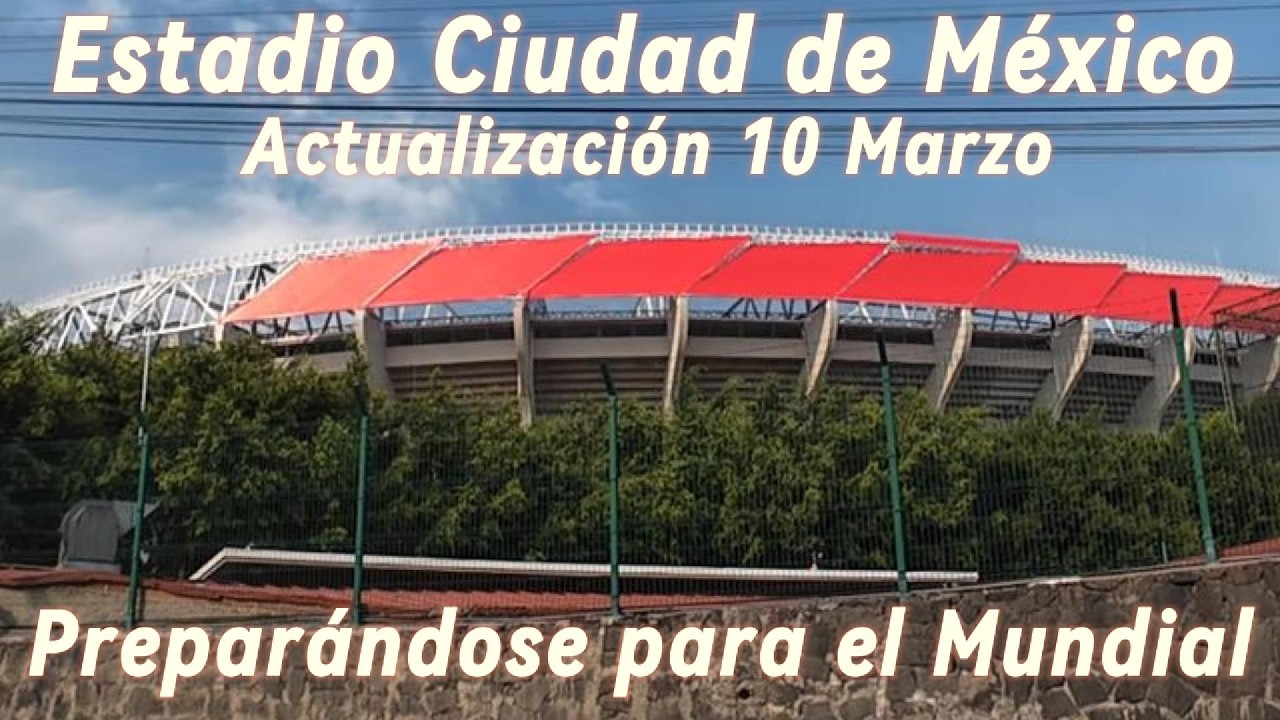 ¿Cómo va la remodelación del Estadio Ciudad de México? 10 Marzo