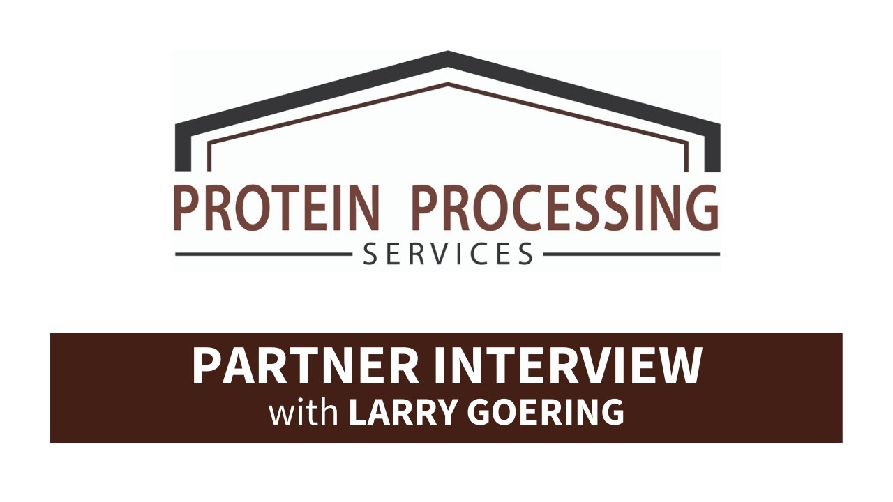 Protein Processing Services, Interview with Larry Goering