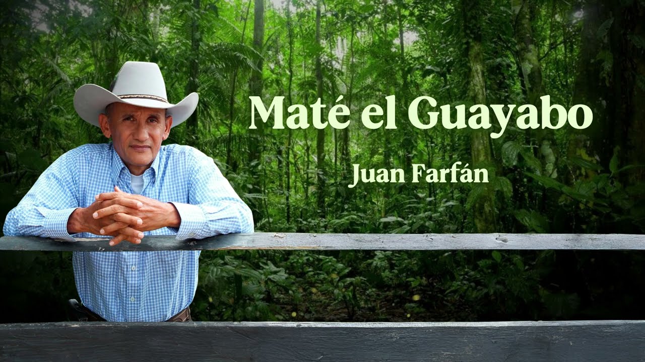 Juan Farfán - Maté el Guayabo (Vídeo Letra)