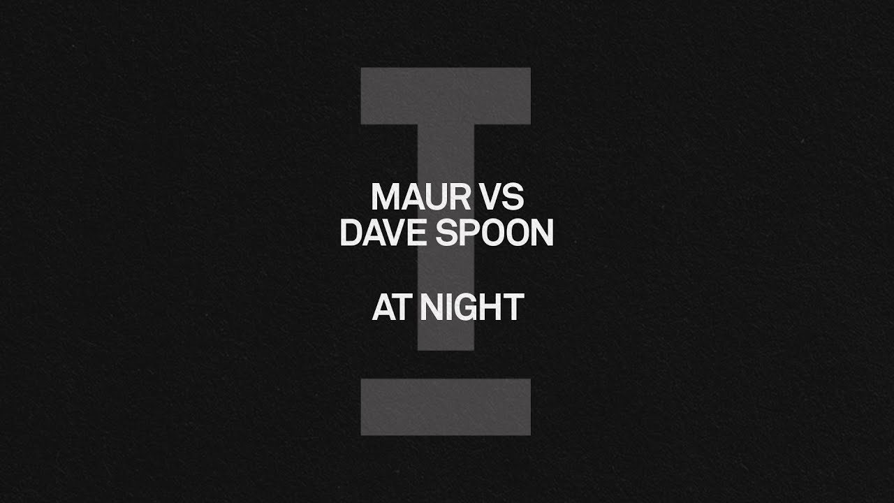 Maur vs Dave Spoon - At Night [Electro/Tech House]