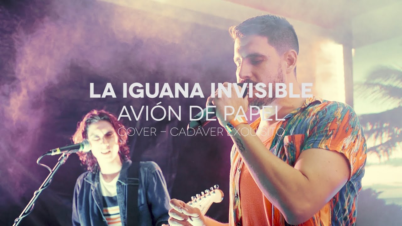La Iguana Invisible - Avión de Papel (Cover - Cadáver Exquisito) Ft. Daniel Vinueza