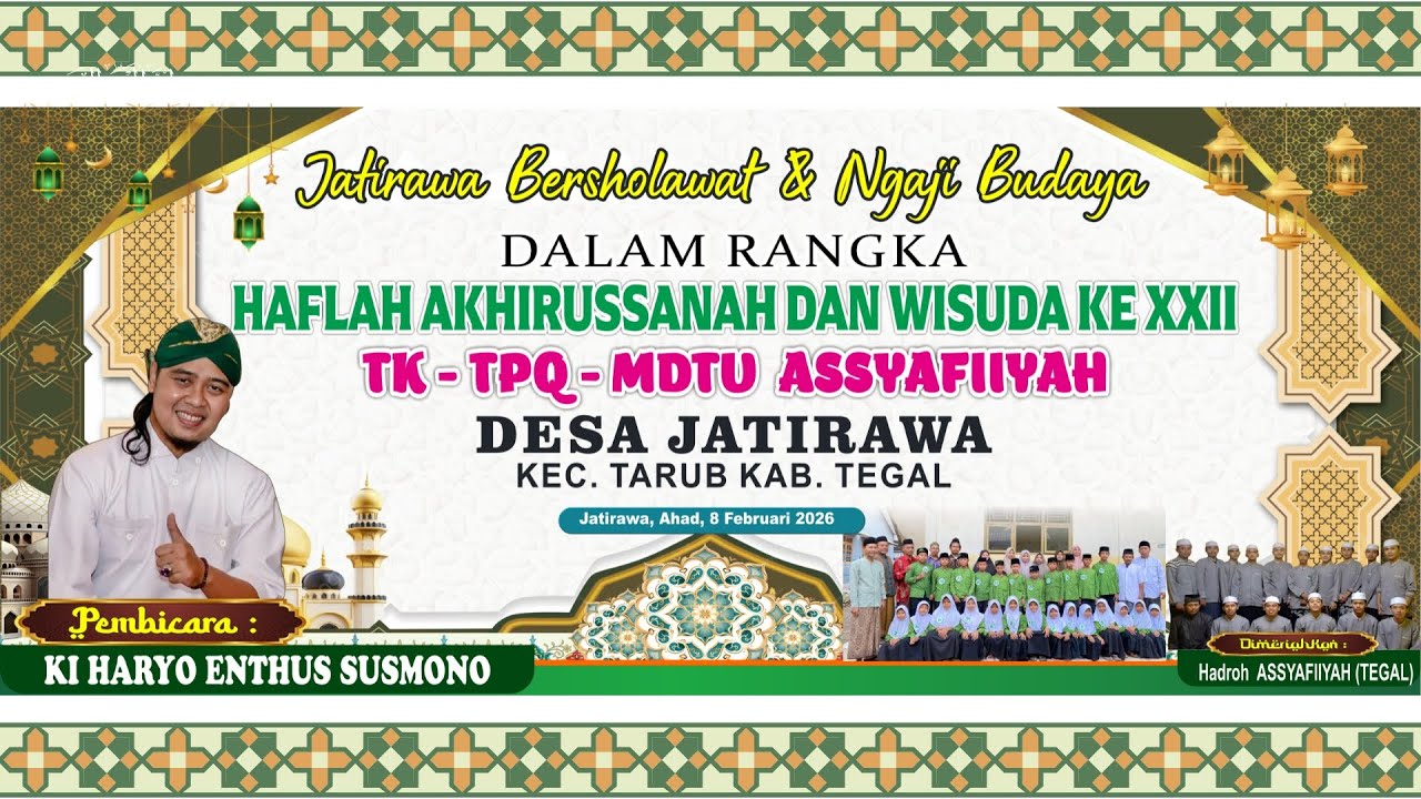 LIVE HAFLAH AKHIRUSSANAH & WISUDA KE XXII TK-TPQ-MDTU ASSYAFIIYAH DS. JATIRAWA KEC. TARUB KAB. TEGAL