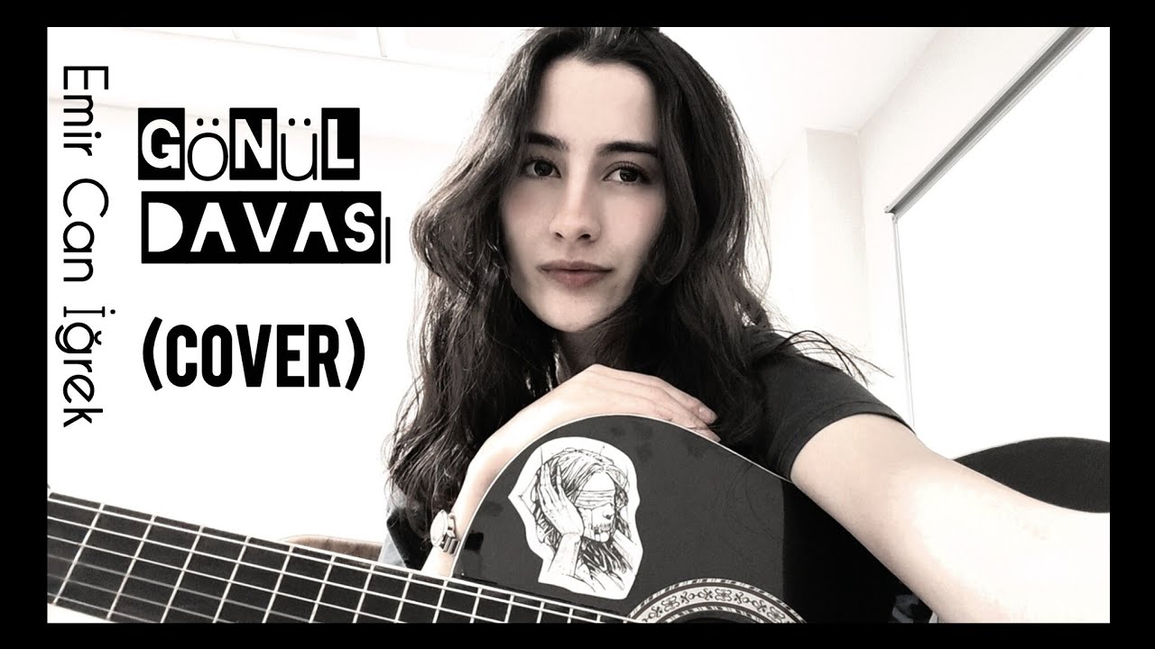Emir Can İğrek- Gönül Davası (Cover)