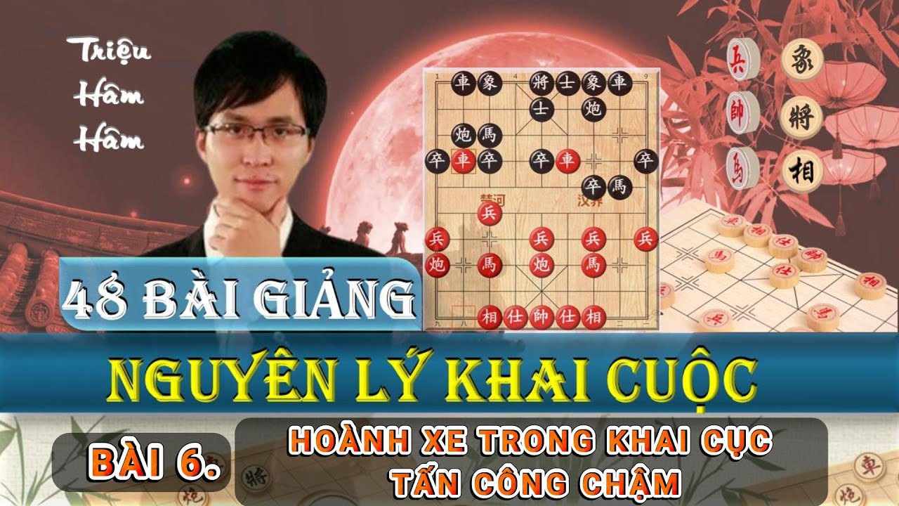 Triệu H&acirc;m H&acirc;m - 48 Nguy&ecirc;n L&yacute; Khai Cục - B&agrave;i 6 Ho&agrave;nh Xe Trong Khai Cục Tấn C&ocirc;ng Chậm - Lồng tiếng