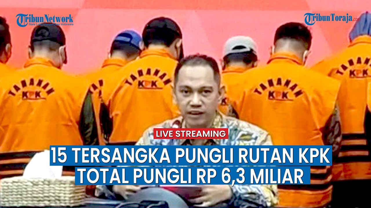 🔴15 Tersangka Pungli Rutan Ditahan KPK, Total Pungli Capai Hingga Rp 6,3 Miliar