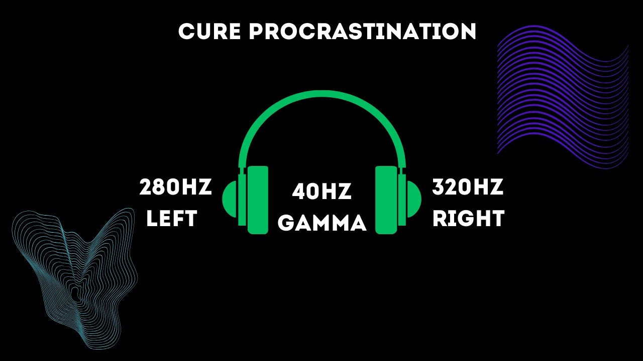 40Hz Binaural Beats | Gamma Brainwaves Music for Study and Focus | Cure Procrastination