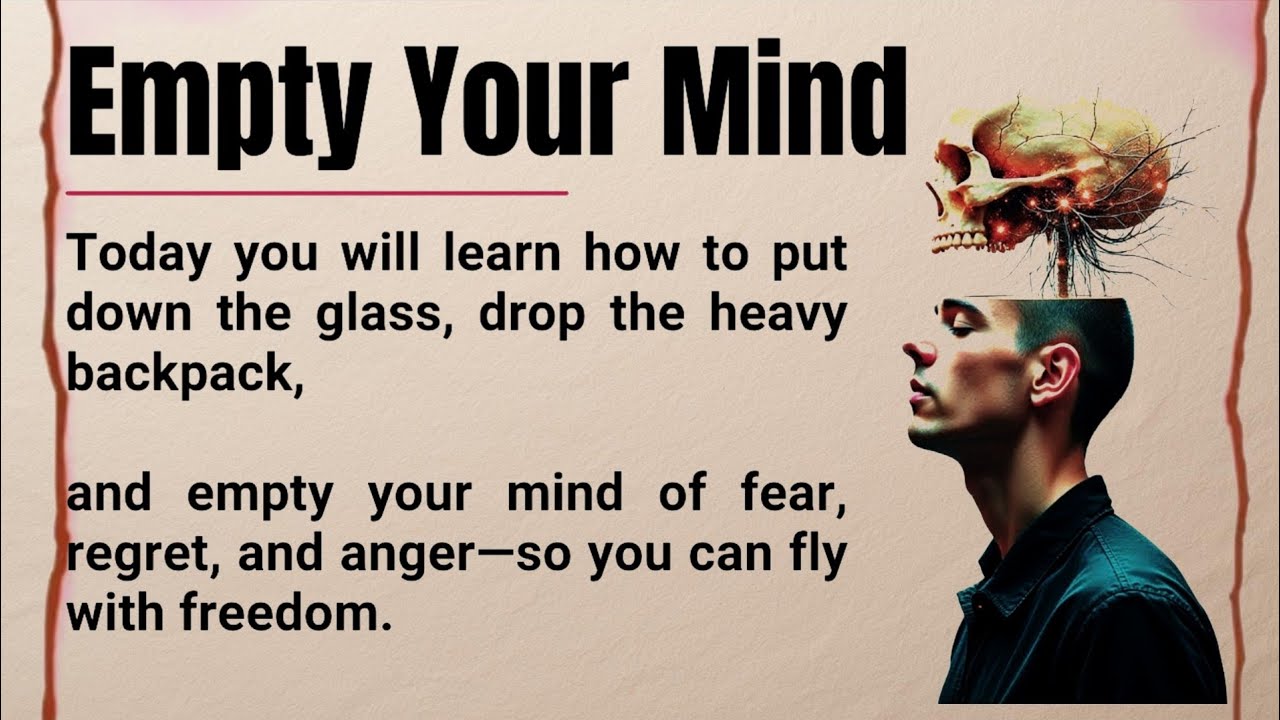 Empty Your Mind 🧠 || Motivational Story to Overcome Fear, Regret & Anger || Graded Reader ✅