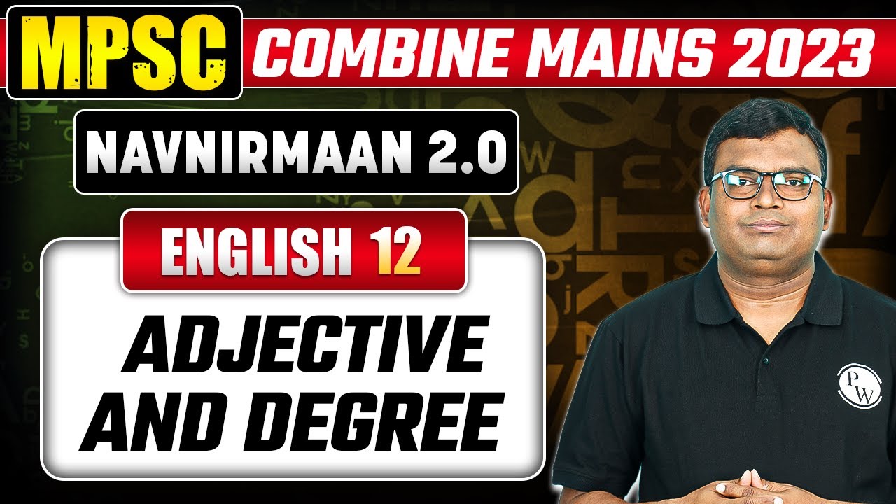 Adjective and Degree For MPSC Combine Mains 2023 | English Grammar For MPSC Mains 2023 | Part- 12