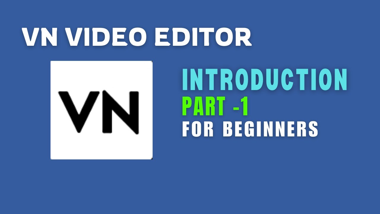 VN Video Editor Tutorial for Beginners part -1