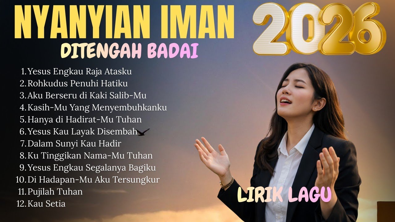 Kumpulan Lagu Rohani Penyejuk Hati || Selamat Pagi Bapa - Yesus Engkau Raja Atas Hidupku