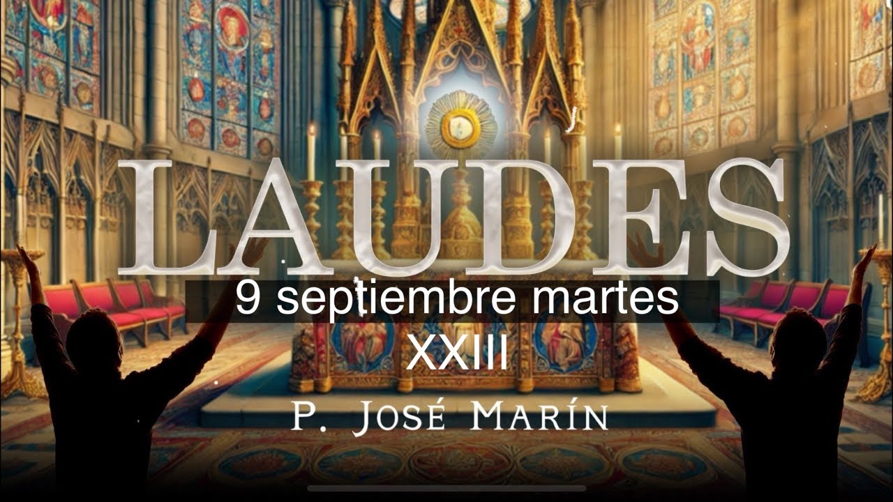 Laudes de Hoy 9 sep martes  (2025)