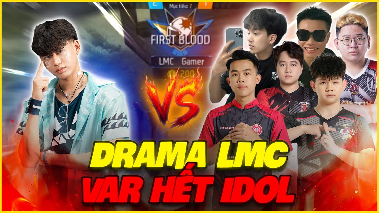 Drama LMC Bị Idol Tử Chiến Var ?