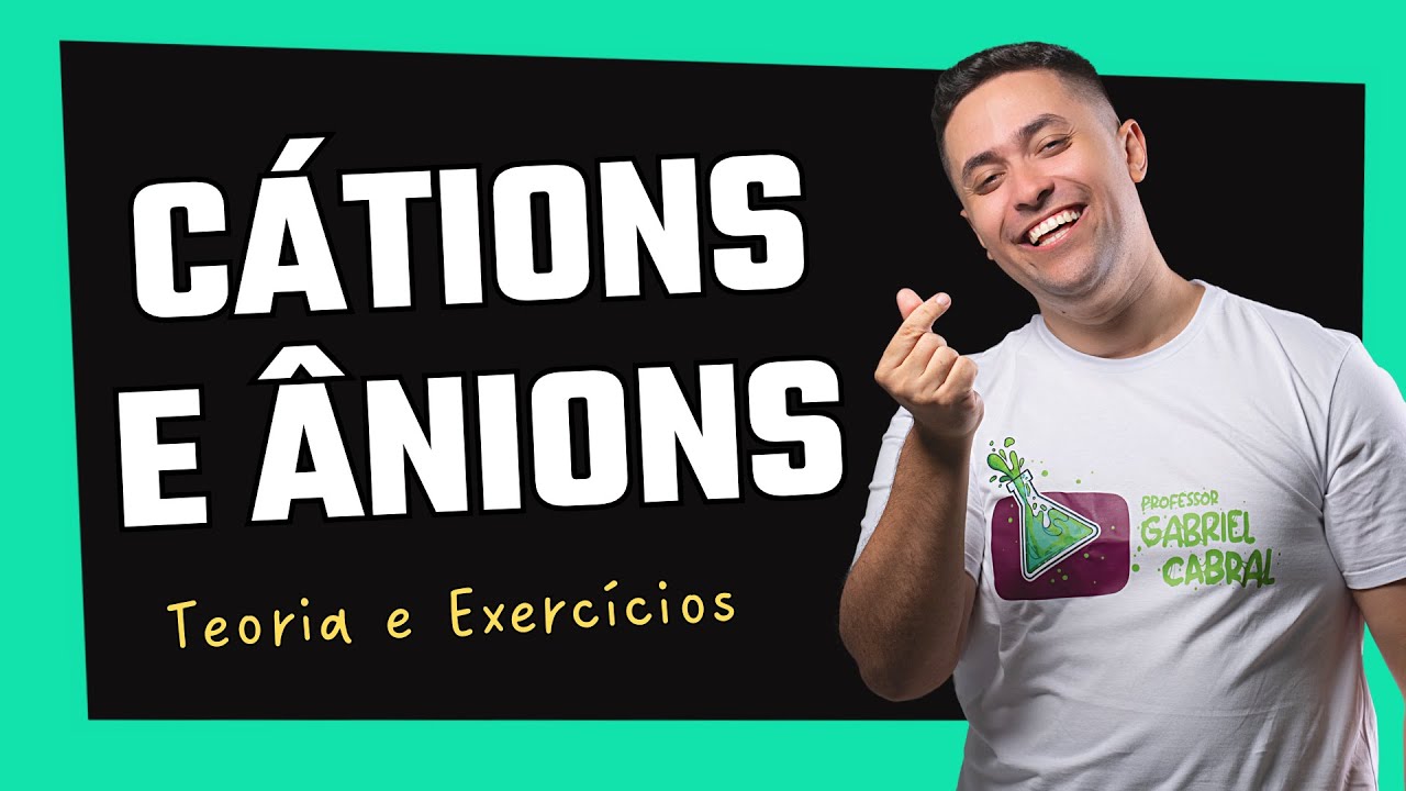 🧪 CÁTIONS E ÂNIONS - RÁPIDO E FÁCIL