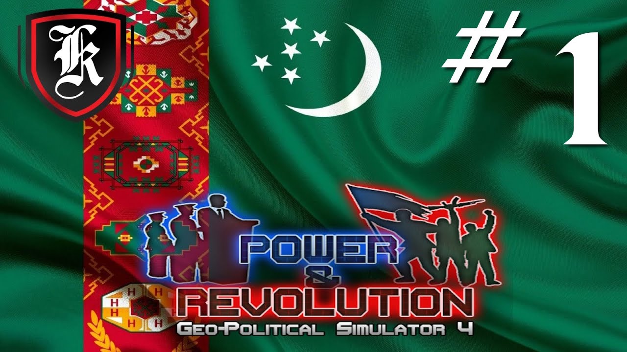 ResPlays Geopolitical Simulator 4: Power & Revolution - Turkmenistan - Episode 1