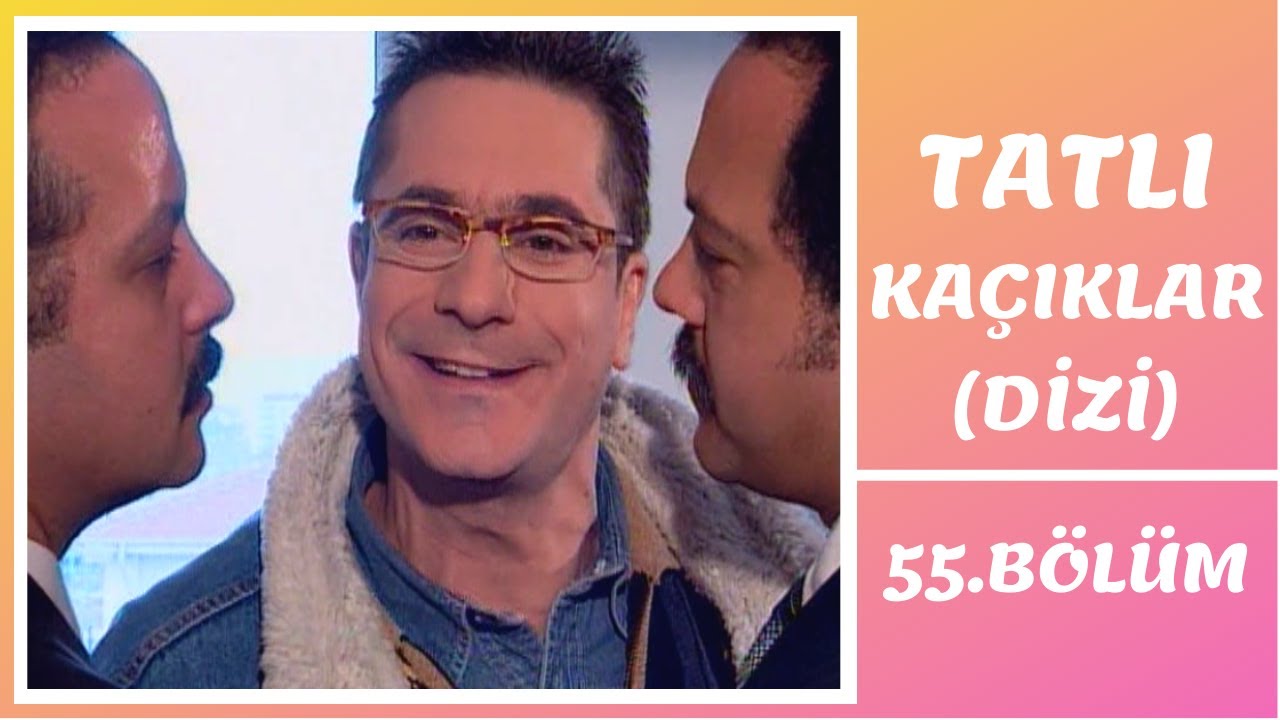 Tatlı Kaçıklar | 55. Bölüm