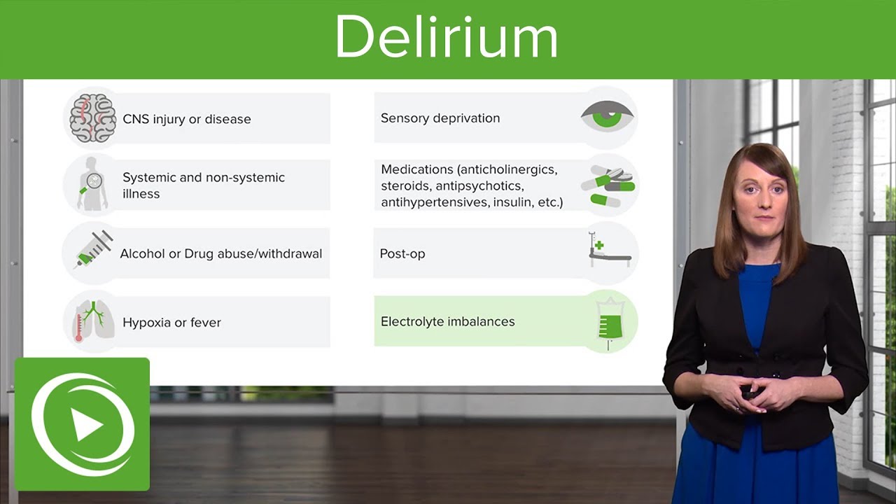 Delirium &ndash; Psychiatry | Lecturio