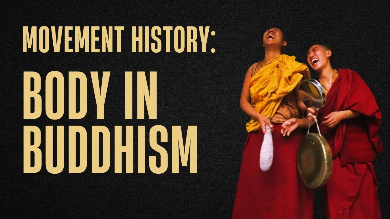 Movement history: Body in Buddhism