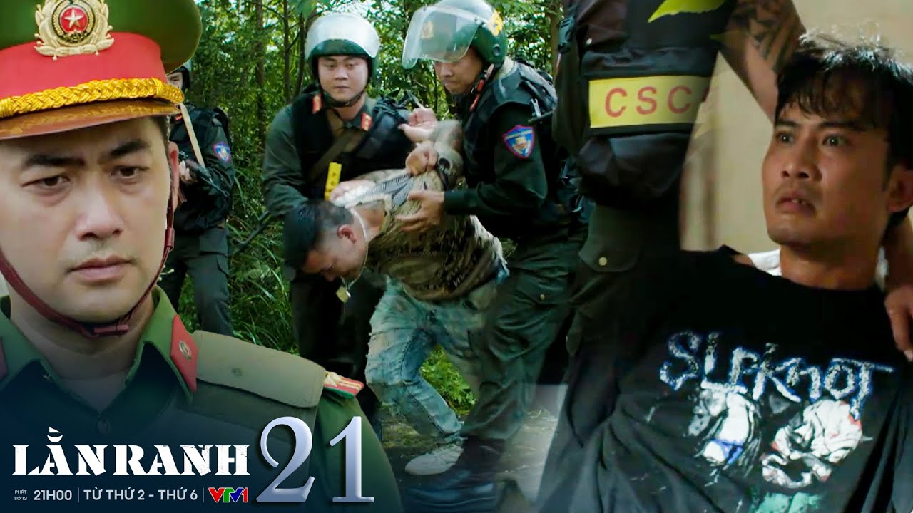 LẰN RANH tập 21 | Gay cấn cảnh hình sự điều quân đến giải cứu Viên vào lúc 