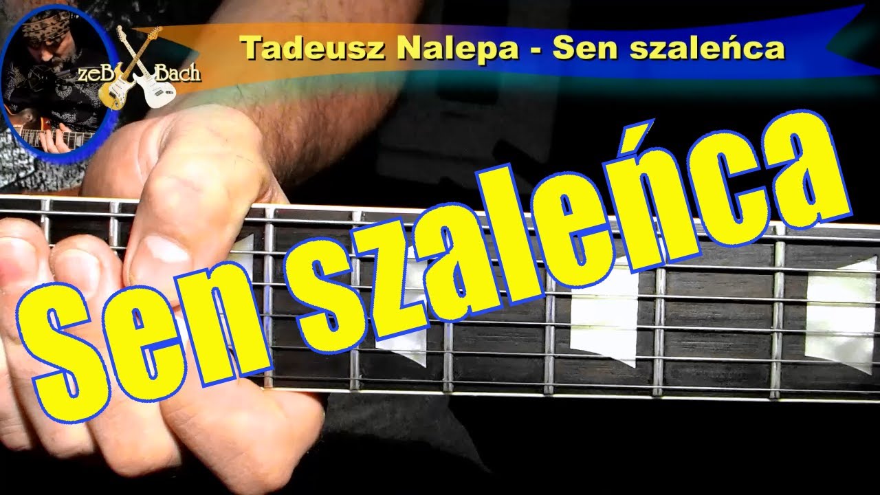 Jak zagrać na gitarze-Tadeusz Nalepa - Sen szaleńca
