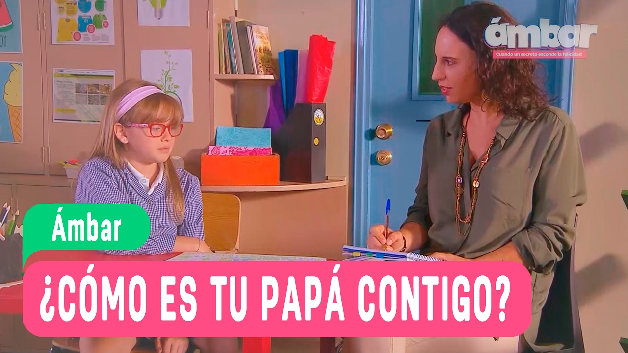 Las aventuras de Ámbar - ¿Cómo es tu papá contigo? / Capítulo 97