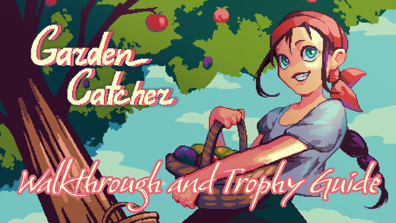 Garden Catcher - Walkthrough | Trophy Guide | Achievement Guide
