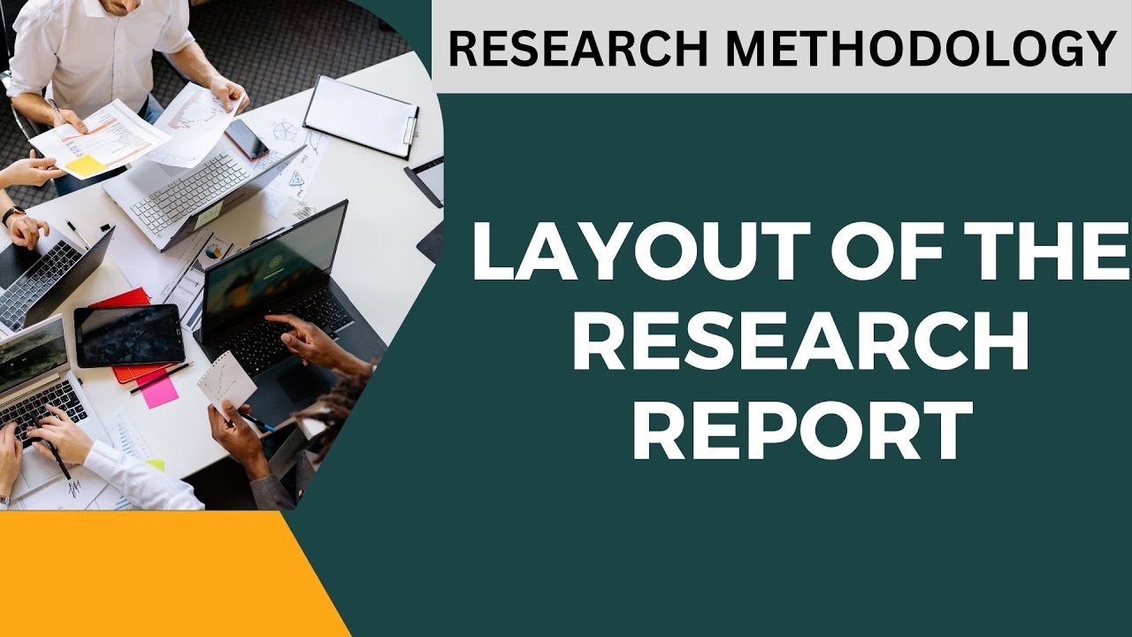 Layout of research report |Explanation of Research Methodology concepts with notes