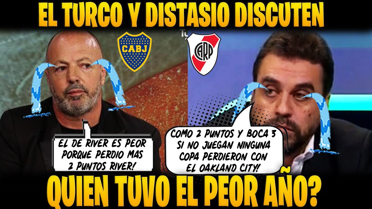 ❌DISTASIO VS EL TURCO ALALUF QUE A&Ntilde;O FUE PEOR BOCA O RIVER DUELO DE MISERIAS.