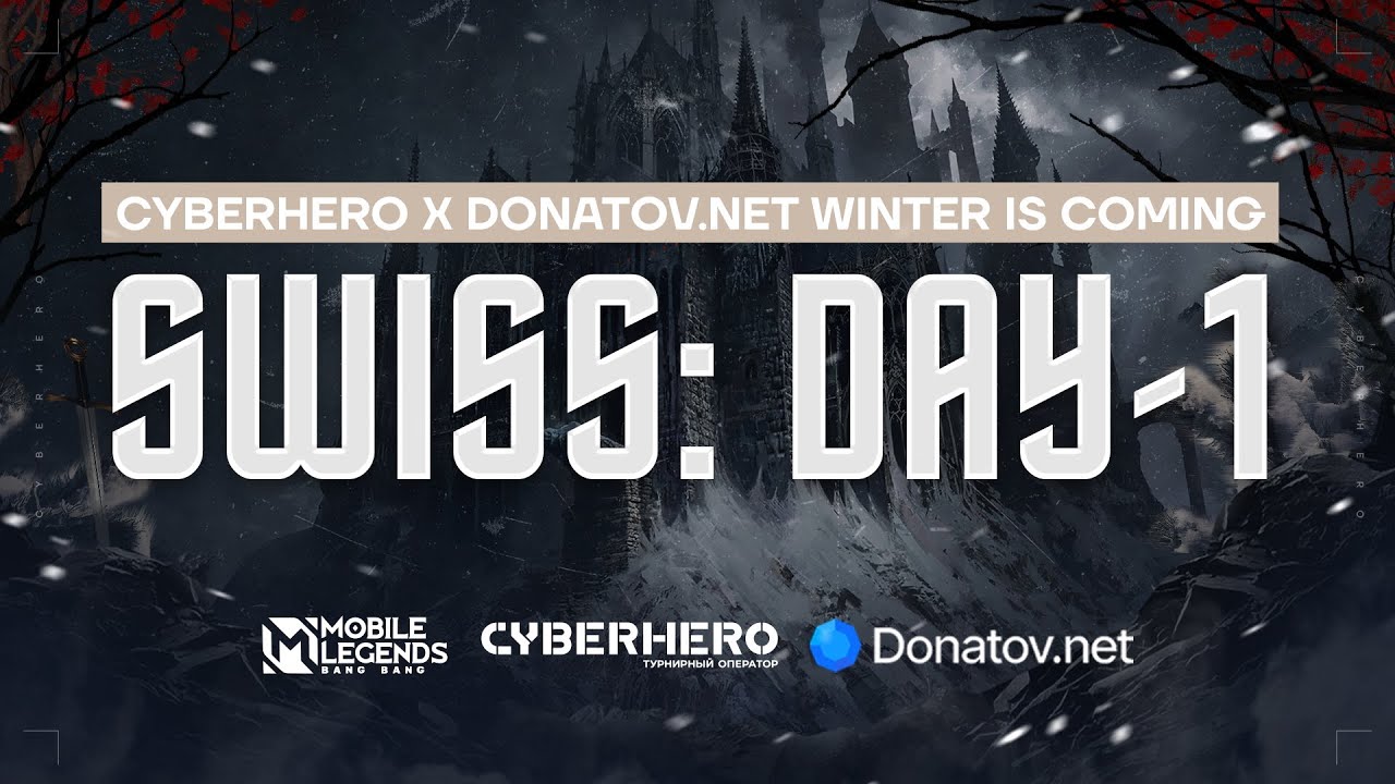 Cyberhero x Donatov.nеt Winter Is Coming : Swiss - Day 1