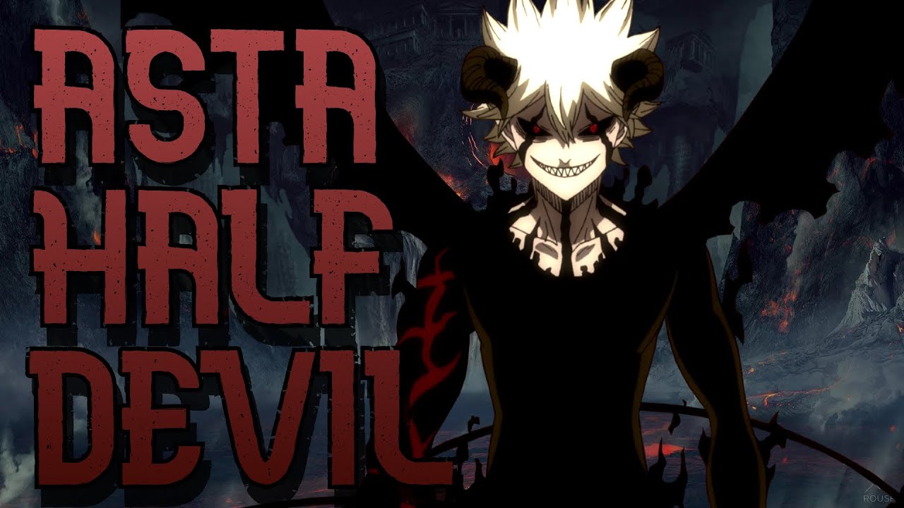 What if Asta was half devil part 1