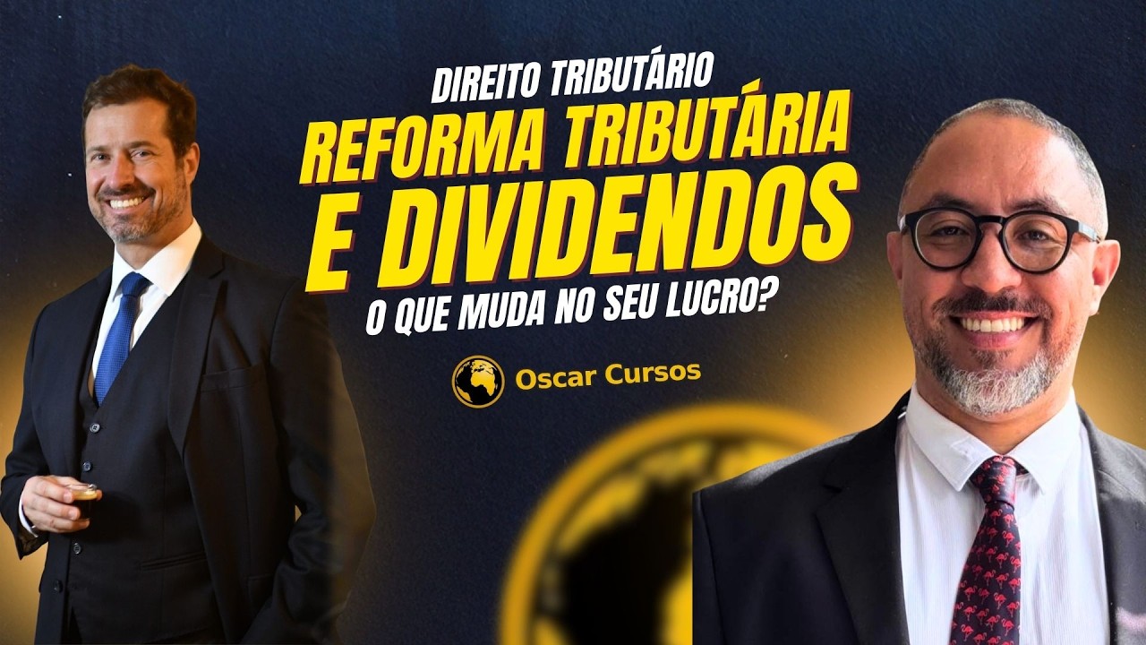 Reforma Tributária e Dividendos: O Que Muda no Seu Lucro? | Direito Tributário