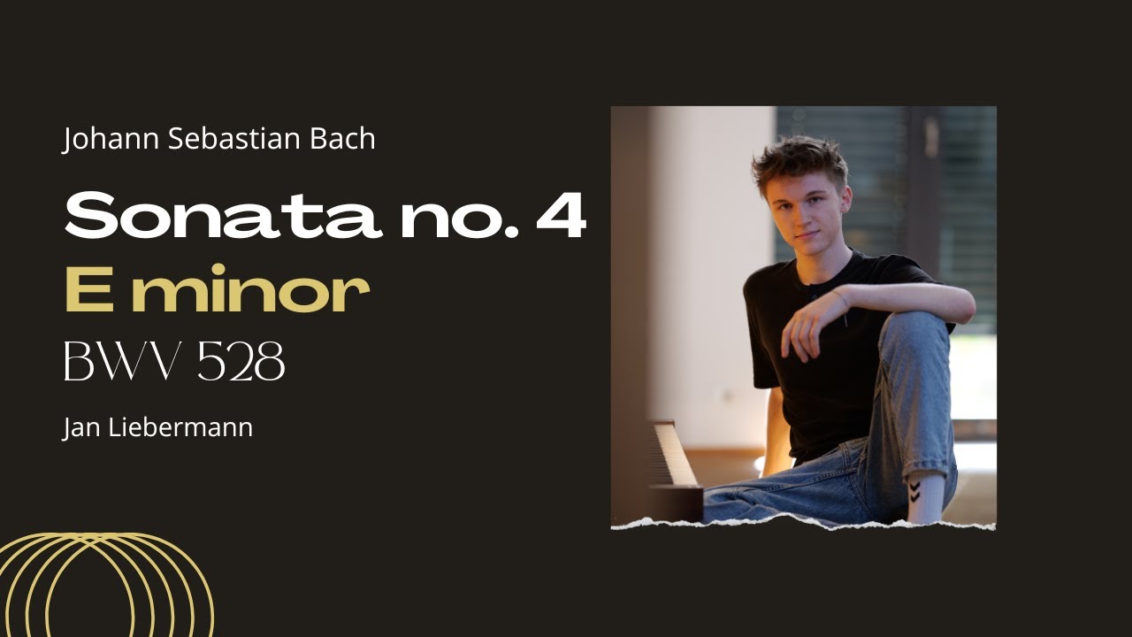 Bach - Sonata no. 4 in E minor BWV 528 | Liebermann