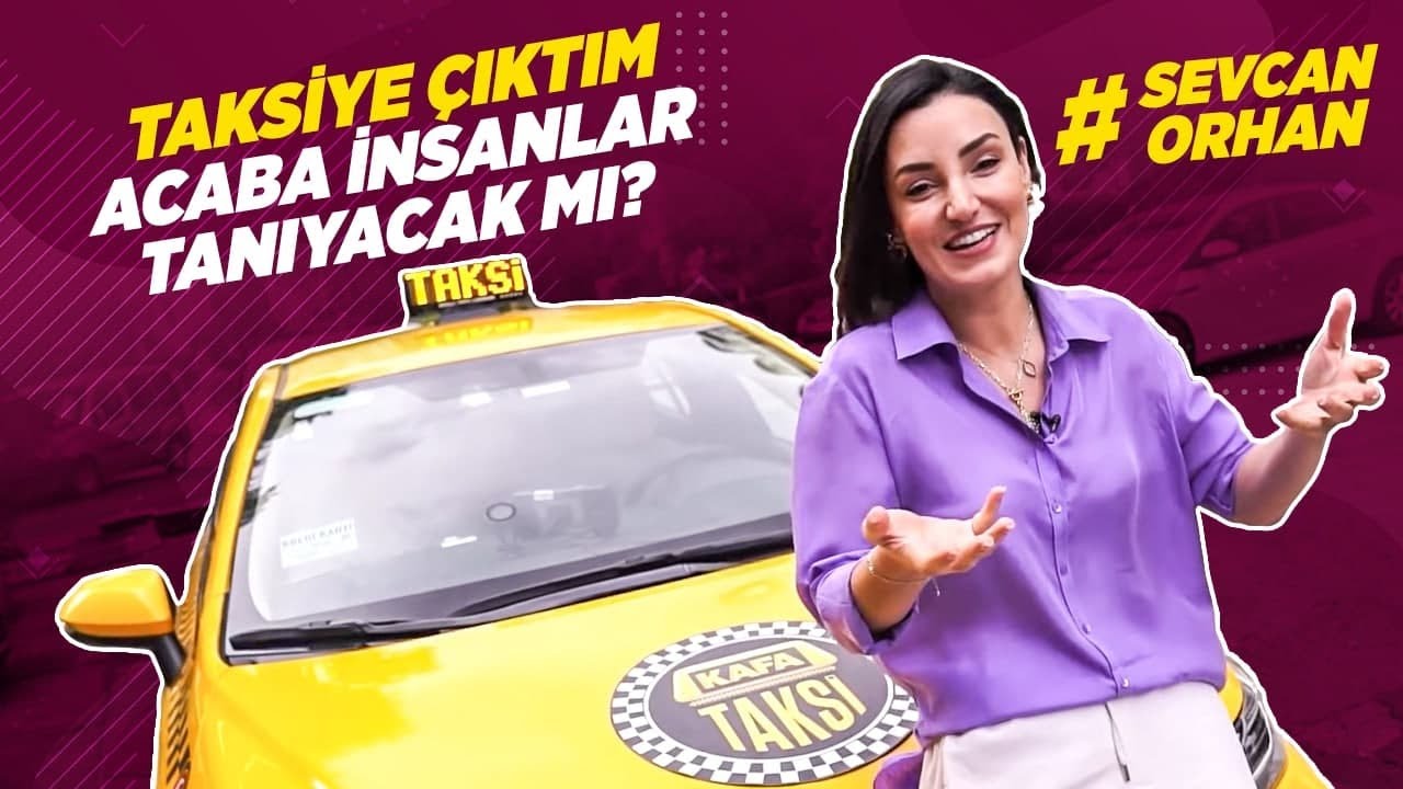 Taksiye Çıktım İş Teklifi Yağdı! | #SevcanOrhan