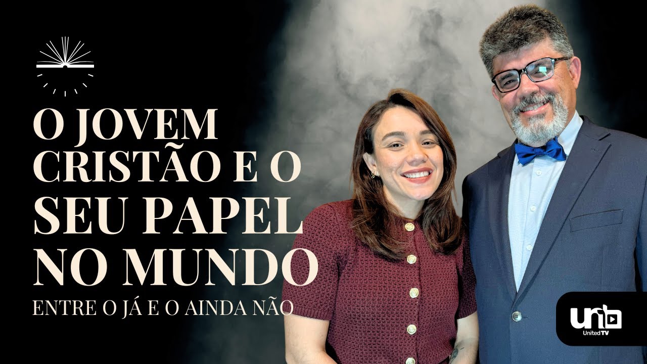 O Jovem Cristão e seu Papel no Mundo Atual | Programa Entre o Já e o Ainda Não