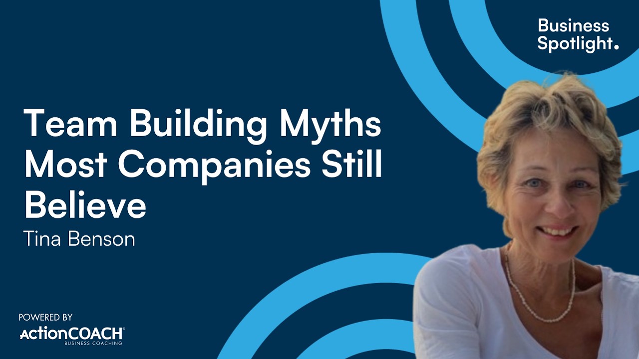 TEAM BUILDING MYTHS MOST COMPANIES STILL BELIEVE | With Tina Benson | The Business Spotlight
