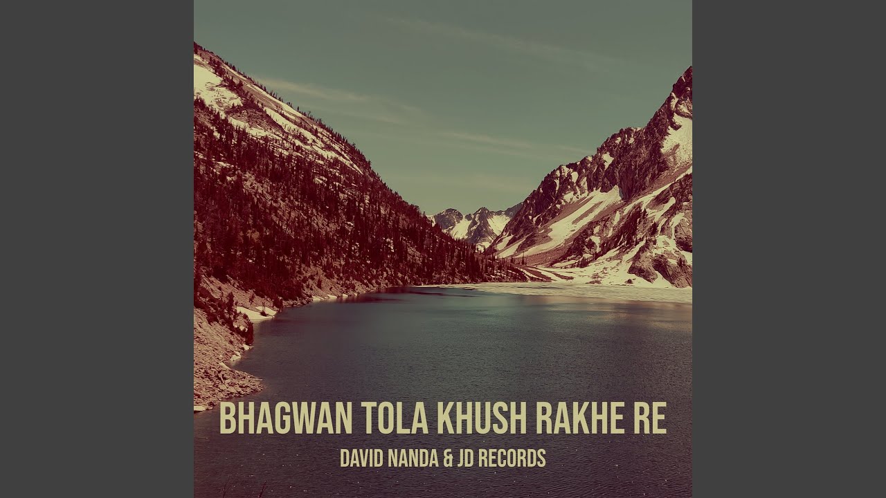 Bhagwan Tola Khush Rakhe Re