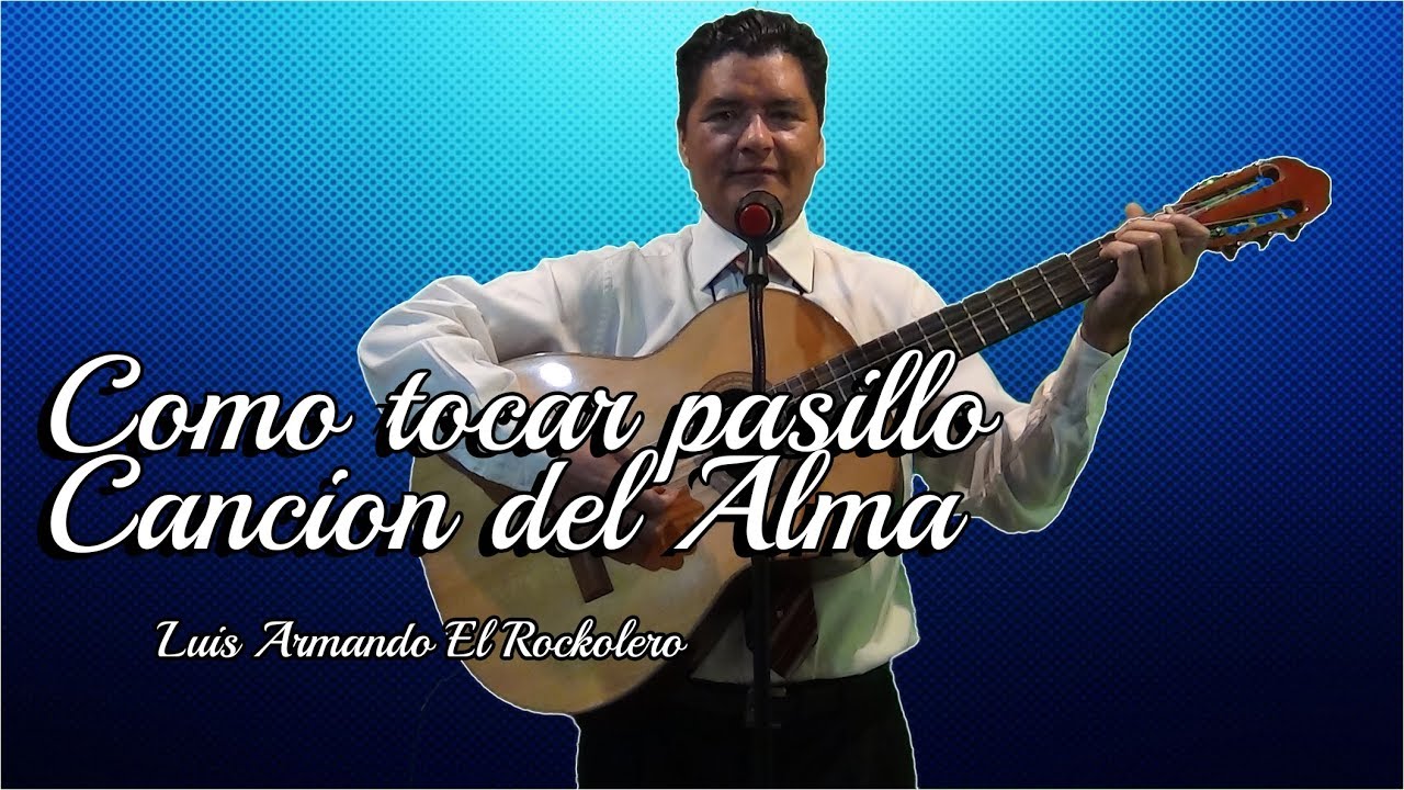 Tutorial: Como tocar el pasillo Canción del Alma