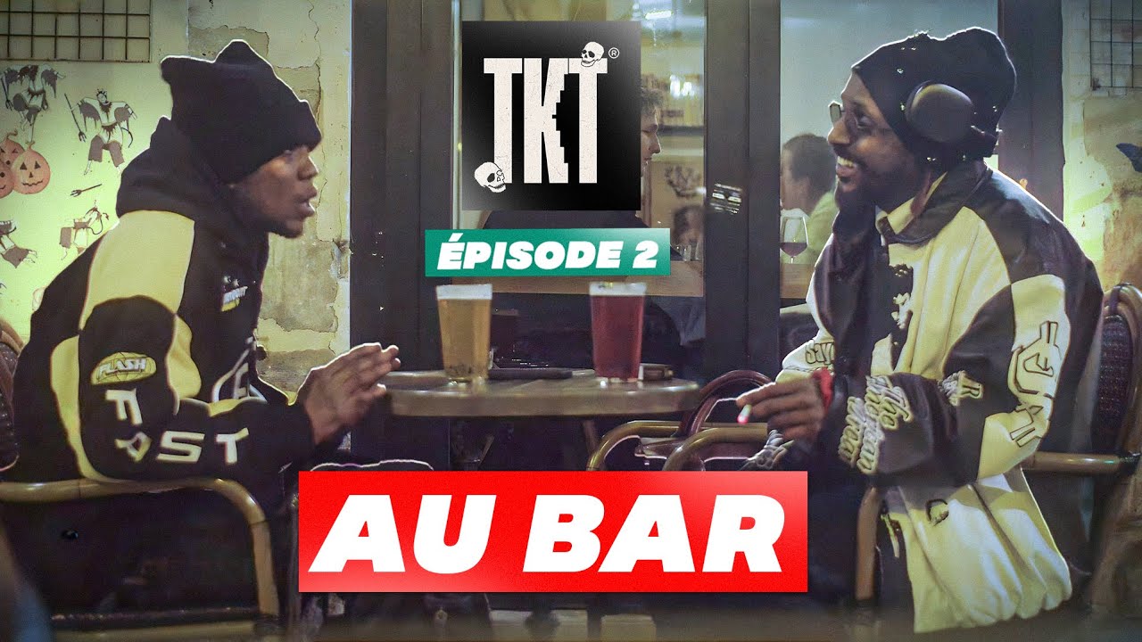 TKT Podcast #2 : AU BAR !