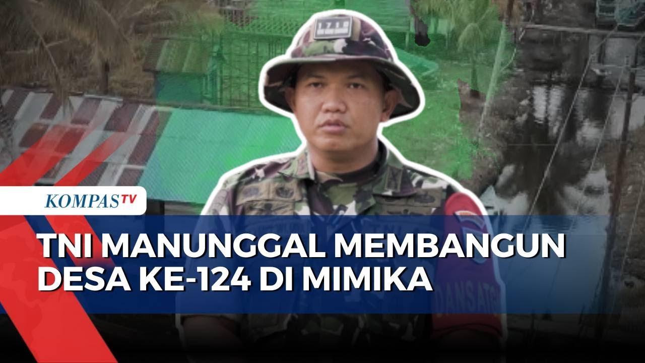 TMMD ke-124 TNI Digelar di Mimika, Fokus Bangun Infrastruktur dan Kualitas Hidup