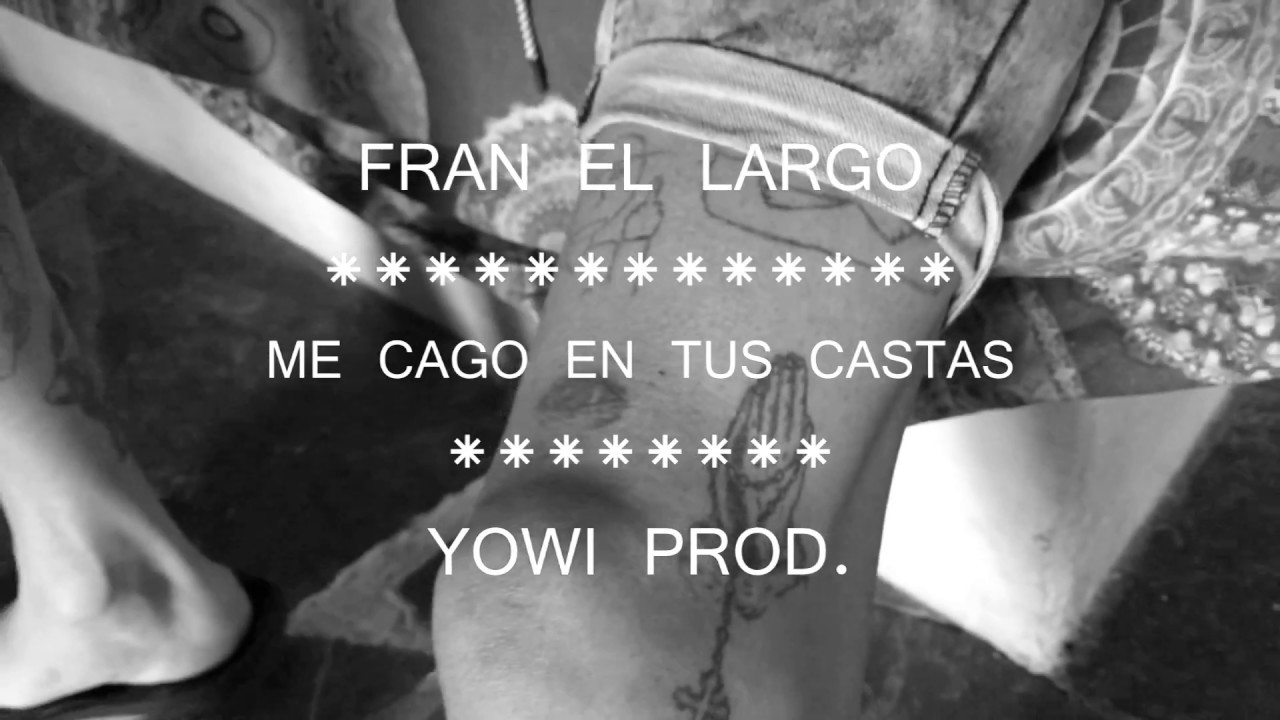 FRAN EL LARGO-MCETC(YOWI PROD)